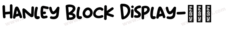 Hanley Block Display字体转换 Hanley Block Display字体转换
